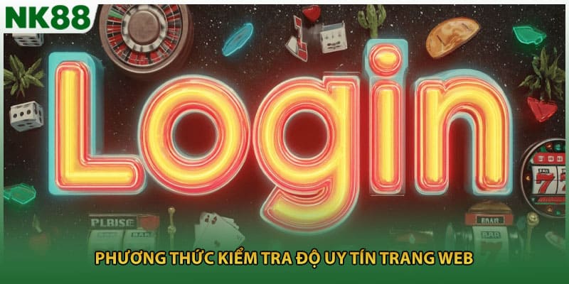 Phương thức kiểm tra độ uy tín trang web